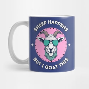 Sheep happens but I goat this - cool and funny animal pun Mug